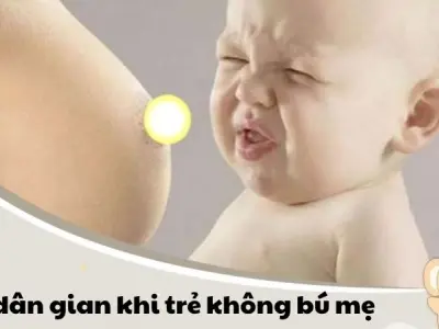 Mẹo dân gian khi trẻ không bú mẹ giải pháp đơn giản cho mẹ