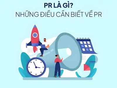 PR là gì? Tìm hiểu vai trò PR trong kinh doanh hiện đại