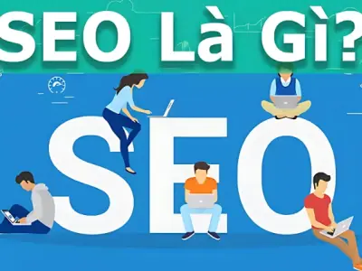 SEO là gì? Tìm hiểu cách tối ưu hóa website hiệu quả