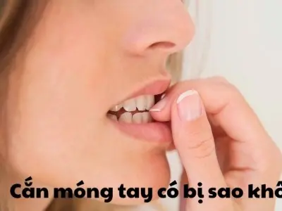 Cắn móng tay có bị sao không và hậu quả không ngờ tới