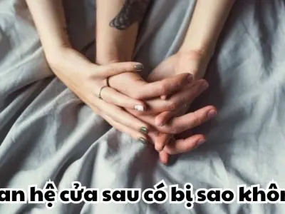 Quan hệ cửa sau có bị sao không và mẹo nên làm lần đầu