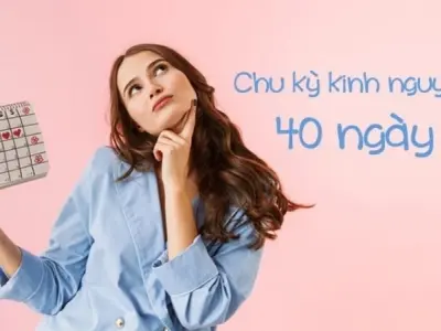 Vòng kinh dài 40 ngày có sao không hay vẫn bình thường