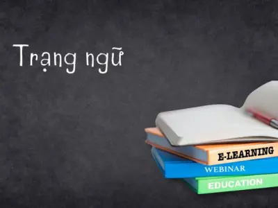 Trạng ngữ là gì? Tất tần tật kiến thức cần nhớ dễ học