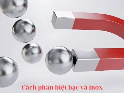 Tiết lộ cách phân biệt bạc và inox ai cũng làm được