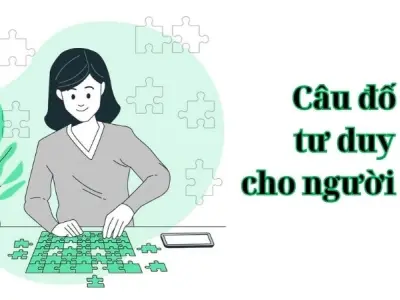 Tổng hợp câu đố tư duy cho người lớn logic và hấp dẫn