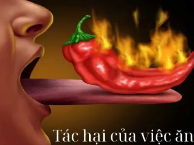 Ăn cay quá mức coi chừng tác hại tiềm ẩn khôn lường