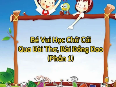 Bài đồng dao giúp trẻ làm quen với bảng chữ cái Việt Nam