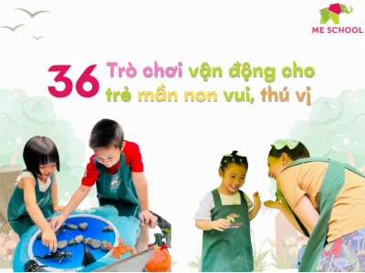 Khám phá 36+ trò chơi vận động cho trẻ mầm non phát triển toàn diện