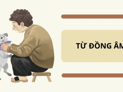 Khám phá những câu ca dao, tục ngữ Việt Nam dùng từ đồng âm