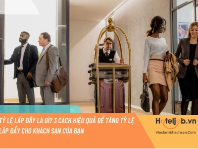Occupancy Rate là gì và 7 cách tăng tỷ lệ lấp đầy khách sạn