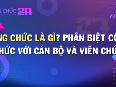Phân biệt công chức và viên chức: Hiểu rõ vai trò và trách nhiệm năm 2026