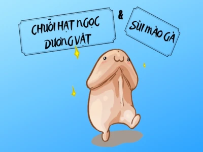 Phân biệt sùi mào gà và chuỗi hạt ngọc dương vật