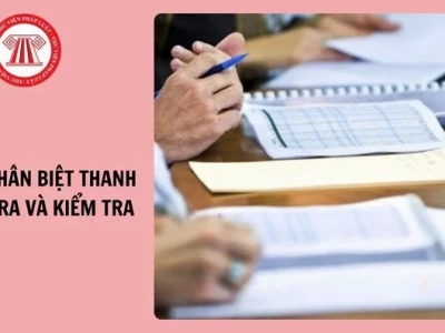 Phân biệt thanh tra và kiểm tra trong quản lý nhà nước năm 2026