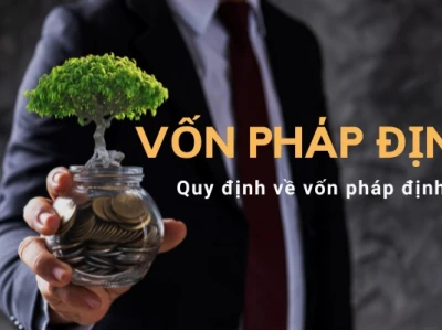 Phân biệt Vốn Điều Lệ và Vốn Pháp Định: Hướng dẫn chi tiết 2026