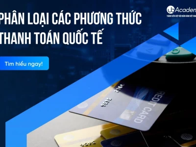 So Sánh Các Phương Thức Thanh Toán Quốc Tế: Ưu Nhược Điểm Chi Tiết 2026