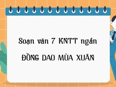 Soạn bài Đồng dao mùa xuân lớp 7: Khám phá vẻ đẹp và ý nghĩa