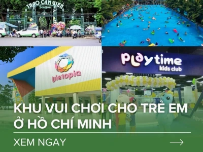 Top 10+ địa điểm vui chơi cho trẻ em ở Sài Gòn được yêu thích nhất 2026