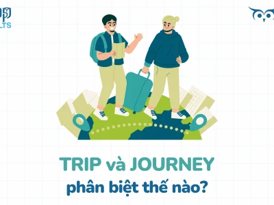 Trip là gì? Giải mã ý nghĩa và cách phân biệt với Travel, Journey